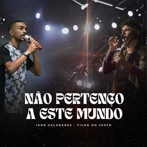 Não pertenço a este mundo (feat. Filho do Justo) (Acústico)