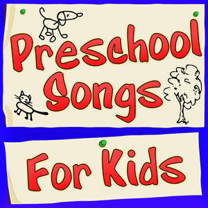 Preschool Songs For Kids