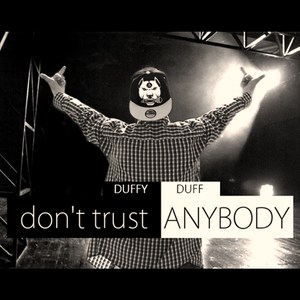 Don't Trust Anybody