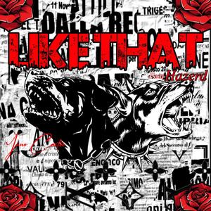 Like That (feat. Hazerd) (Explicit)