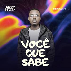 Aizzy Beatz - Você Que Sabe