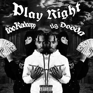 Play Right (feat. TLG Dooda) [Explicit]