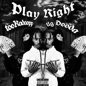 Play Right (feat. TLG Dooda) (Explicit)