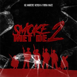 Smoke met de 2 (feat. Firra Haze) [Explicit]