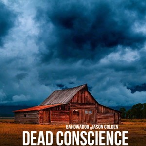 Dead Conscience (feat. Jason Golden) (Explicit)