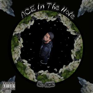 Ace In The Hole: E. Ace (Explicit)