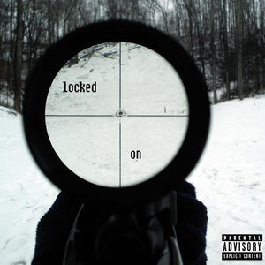 lock on (feat. Hate My Drip) [Explicit]