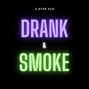 Drank & Smoke