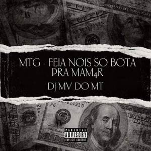 Mtg - Feia Nois So Bota Pra Mam4r (Explicit)