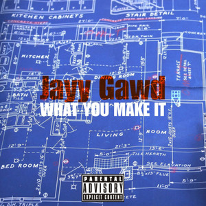 What You Make It (Explicit)