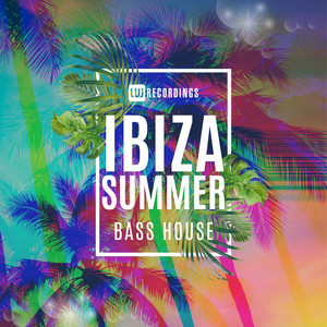 Ibiza Summer Bass House (Explicit)