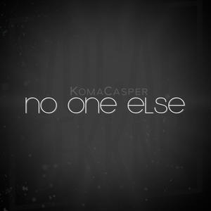 No One Else
