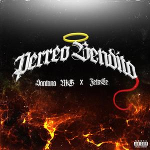 Perreo Bendito (feat. Santana Mg) (Explicit)