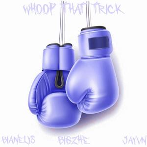 Whoop That Trick (feat. BigZhe) [Remix] [Explicit]