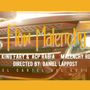 Flow Malenchy(feat. King Fary, Acp Rabia & Malenchy)