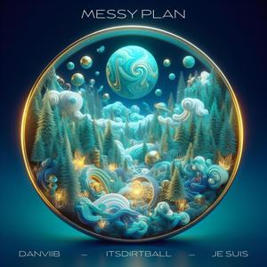 Messy Plan (feat. Je Suis) [Explicit]