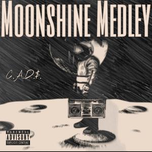 Moonshine Medley (Explicit)