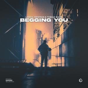 Begging You