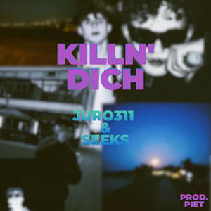 Killn' Dich (feat. Seeks & Piet) [Explicit]