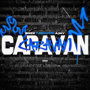 Caravan (feat. Tjsnappin & Ajay) (Explicit)