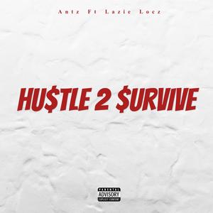 Hu$tle 2 $urvive (feat. Lazie Locz) [Explicit]