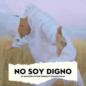 No Soy Digno