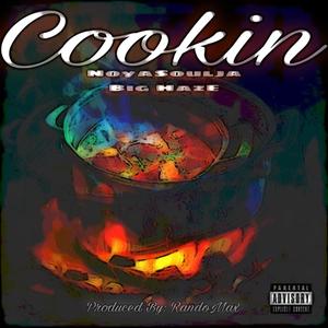 Cookin' (feat. Big HazE) (Explicit)
