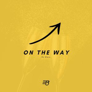 On The Way (Explicit)