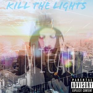 Kill The Lights (Explicit)