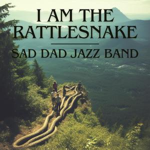 I Am The Rattlesnake (Explicit)