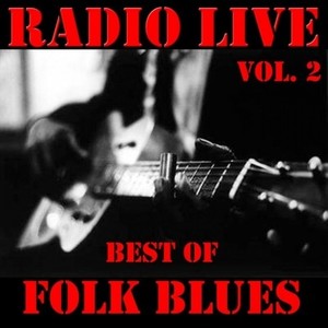 Radio LIve: Best Of Folk Blues, Vol. 2