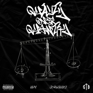 QUALITY OVER QUANTITY (Explicit)