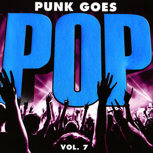 Punk Goes Pop, Vol. 7 (Explicit)