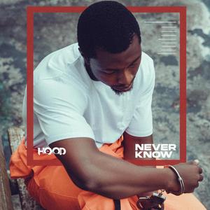 Never Know (Explicit)