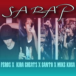 Sarap (feat. Kira Cheatz, Santo & Mike Kosa) [Explicit]