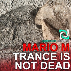Trance Is Not Dead (Original Mix)