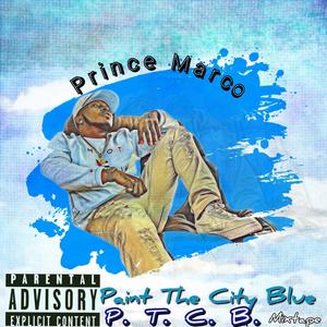 Paint The City Blue (P.T.C.B.) [Explicit]