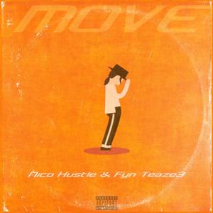 Move (feat. Fyn Teaze3)