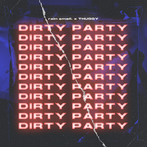 Dirty Party (Explicit)