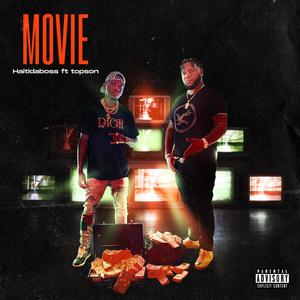 Movie Haitidaboss(feat. Topson) (Explicit)