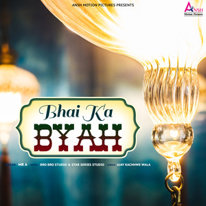 Bhai Ka Byah - Single