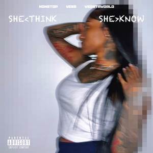 She Think She Know (Explicit)