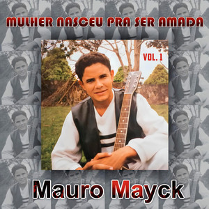 Mulher Nasceu Pra Ser Amada, Vol. 01