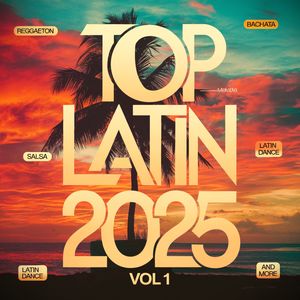 Top Latin 2025, Vol. 1