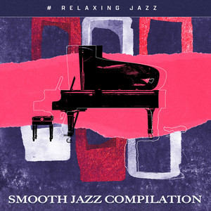 Smooth Jazz Compilation