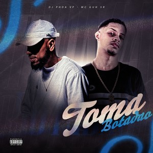 Toma Botadão (Explicit)