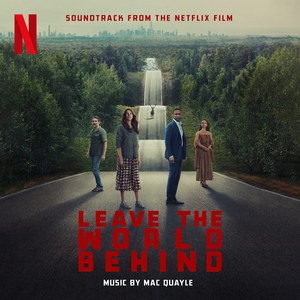 Leave the World Behind (Soundtrack from the Netflix Film) (断网假期 电影原声带)