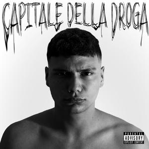 CAPITALE DELLA DROGA (Explicit)