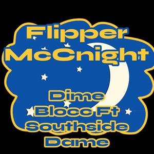 Flipper McCnight (feat. Southside Dame) [Explicit]