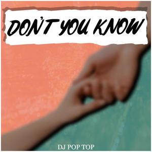 Don't You Know (feat. Caroline V)